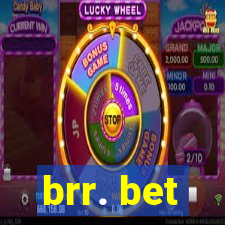 brr. bet
